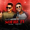 About Sofre Eu, Sofre Tu Song
