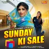 Sunday Ki Sale