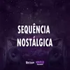 About Sequência Nostálgica Song