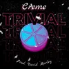 About Trivial Song