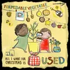 About All I Want For Christmas Is Used Song