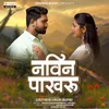 About Navin Pakharu Song