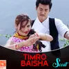 About Timro Baisha (From "Scout") Song