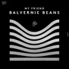 About Balvernie Beans Song