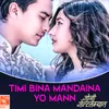 About Timi Bina Mandaina Yo Mann (From "Johnny Gentleman") Song