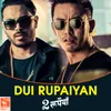 About Dui Rupaiyan (From "Dui Rupaiyan") Song