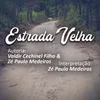 About Estrada Velha Song