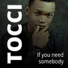 About If you need somebody Song