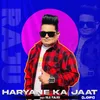 About Haryane Ka Jaat (Lo-Fi) Song