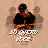 About Só Quero Você Song