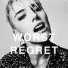 About Worst Regret Song