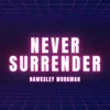 Never Surrender