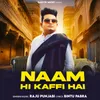 About Naam Hi Kaffi Hai Song