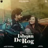 About Ishqan De Rog Song