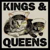 About Kings & Queens Song