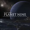 About Planet Nine Song