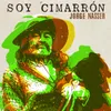 About Soy Cimarron Song