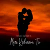 About Meri Kahaani Tu Song