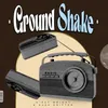 Ground Shake