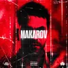 About MAKAROV Song