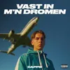 About Vast In M'n Dromen Song