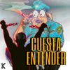 About Cuesta Entender Song