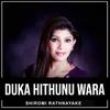 About Duka Hithunu Waara Song