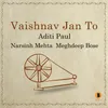 About Vaishnav Jan To Song