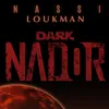 About Dark Nador Song