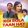 About Koi Rola Taan Hay Song