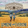 About Someone For Everyone Song