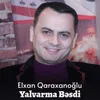 About Yalvarma Bəsdi Song