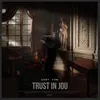 About Trust In Jou Song