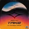 About Take (feat. Patrick Price) Song