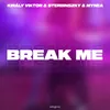 About Break Me Song