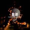 About On Fire Song