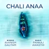 About CHALI ANAA Song