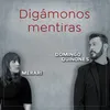 About Digámonos Mentiras Song