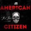 About AMERICAN CITIZEN Song