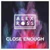 About Close Enough Song