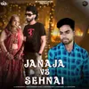 About Janaja Vs Sehnai Song