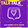 Talk Talk (Alex Gaudino & HIISAK Remix)