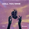 Call You Mine