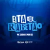 About EITA QUE RABETÃO Song