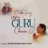 Mohe Laagi Lagan Guru Charnan Ki