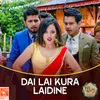 Dai Lai Kura Laidine (From "Saya Kada Das")