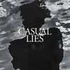 About Casual Lies Song