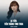 LK Tiền, Tiền Thắng Tình Thua