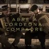 About Abre a Cordeona, Compadre Song