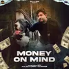 About Money On Mind Song